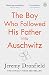 The Boy Who Followed His Father into Auschwitz: The Sunday Times Bestseller by