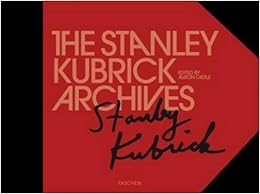 The Stanley Kubrick Archives, by Alison Castle The Stanley Kubrick Archives, by Alison Castle