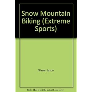 Snow Mountain Biking (Extreme Sports)