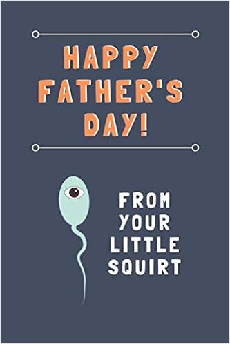 Fathers Day Funny Images Amazon - Happy Father's Day: From Your Little Squirt: Funny And Cheeky Father's  Day Gift: Adult Gag Notebook: Father's Day Card Alternative: Personalised,  Alchemist's: 9798643347149: Books