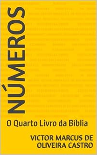 Livro Números: O Quarto Livro da Bíblia
