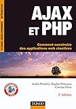 AJAX et PHP - Comment construire des applications web réactives: Comment construire des applications web réactives (InfoPro) (French Edition) by