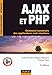 AJAX et PHP - Comment construire des applications web réactives: Comment construire des applications web réactives (InfoPro) (French Edition) by