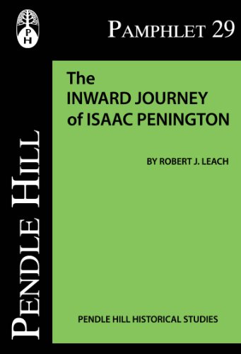 The Inward Journey of Isaac Penington (Pendle Hill Pamphlets Book 29)