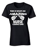 Women's This Is What An Amazing Nurse Looks Like T-shirt Nursing Award Shirt