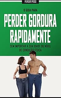 Livro QUEIMAR GORDURA ABDOMINAL: Como se livrar da gordura rapidamente e conseguir um ventre plano, sem importar a sua idade ou condição física