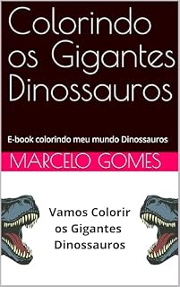 Livro Colorindo os Gigantes Dinossauros: E-book colorindo meu mundo Dinossauros