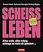 Scheiß Leben das Buch
