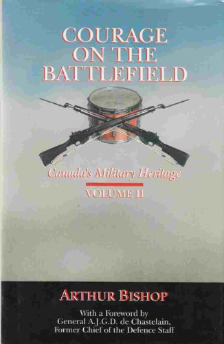 Courage on the Battlefield, Volume II: Canada's Military Heritage