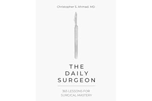 The Daily Surgeon: 365 Lessons For Surgical Mastery