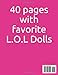 L.O.L. Coloring book: 40 pages with favorite Dolls