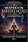 Livro QUÂNTICA DA MEDITAÇÃO: A Ciência da Presença e a Fenomenologia da Consciência (QUÂNTICA DA CURA E DA FENOMENOLOGIA HUMANA)