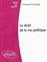 Le  droit de la vie politique