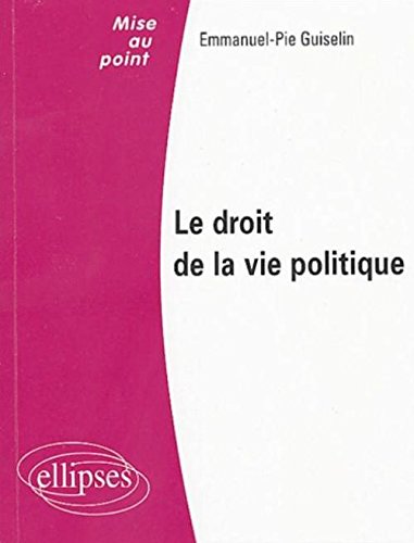 Le  droit de la vie politique