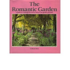 The Romantic Garden by Graham Rose