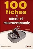 100 fiches de micro et macroéconomie by 