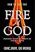 How To Use The Fire Of God: Prayers To Break Spiritual Foundations by Isaac Javan, Eve Andrew