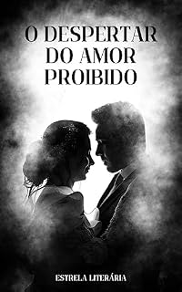 Livro O Despertar do Amor Proibido