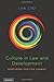 Culture in Law and Development: Nurturing Positive Change