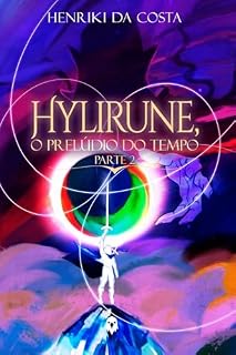 Livro Hylirune, o Prelúdio do Tempo - Parte 02