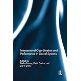 Interpersonal Coordination and Performance in Social Systems