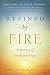 Refined by Fire: A Journey of Grief and Grace by 