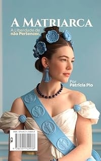 Livro A Matriarca: A Liberdade de não Pertencer
