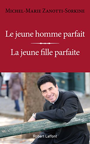 Le Jeune Homme parfait / La Jeune Fille parfaite (French Edition) by Michel-Marie ZANOTTI-SORKINE