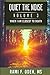 Quiet The Noise: When I am Closest To Death (Volume 3) by Rami F Odeh