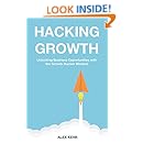 Hacking Growth: Unlocking Business Opportunities with the Growth Hacker Mindset