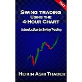 Swing Trading Using the 4-Hour Chart 1: Part 1: Introduction to Swing Trading