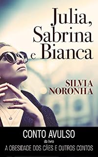 Livro Júlia, Sabrina e Bianca: (Conto avulso)
