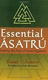 Essential Asatru: Walking the Path of Norse Paganism