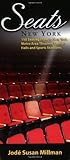 Seats: New York: Seating Plans to New York Metro Area Theatres, Concert Halls and Sports Stadiums by