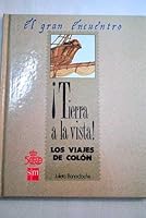 Tierra a la vista!: Los viajes de Colon (El Gran encuentro) 8434827794 Book Cover