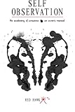 Self Observation: The Awakening of Conscience: an Owner's Manual by Red Hawk