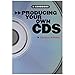 Producing Your Own CDs: A Handbook by 