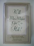 Hardcover Will Mrs. Major Go to Hell? Book