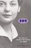 Joy: Poet, Seeker, and the Woman Who Captivated C. S. Lewis by Abigail Santamaria