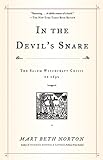 In the Devil's Snare: The Salem Witchcraft Crisis of 1692 by Mary Beth Norton