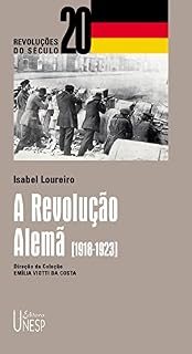 Livro A revolução Alemã [1918-1923] (A Revolução Alemã, 1918-1923)