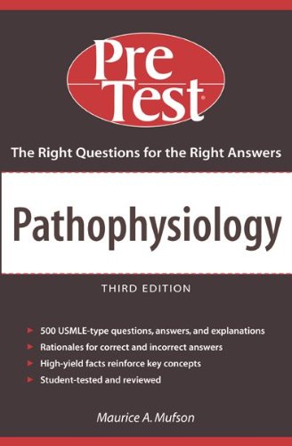 PATHOPHYSIOLOGY: PRETEST SELF-ASSESSMENT & REVIEW