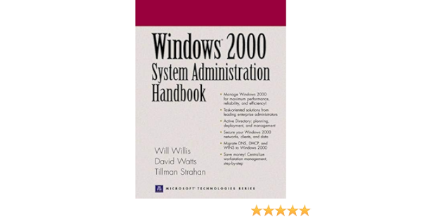 Windows 00 System Administration Handbook Willis Will Watts David Strahan Tillman Amazon Com Books