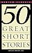 Fifty Great Short Stories (Bantam Classics) by Milton Crane