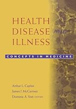 Health, Disease, and Illness: Concepts in Medicine