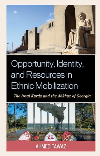 Opportunity, Identity, and Resources in Ethnic Mobilization: The Iraqi Kurds an…