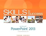 Skills for Success with PowerPoint 2013 Comprehensive (Skills for Success, Office 2013) by 