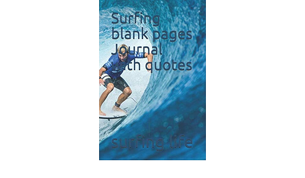 Surfing blank pages Journal with quotes: Amazon.es: life ...