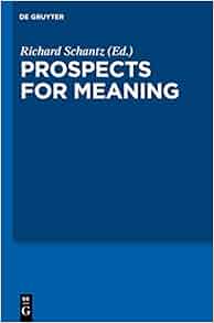 Amazon.com: Prospects for Meaning CITP 3 (Current Issues in Theoretical Philosophy) (v. 3