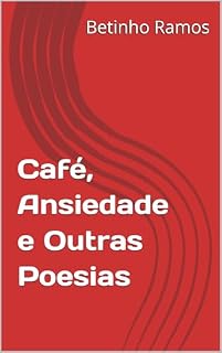 Livro Café, Ansiedade e Outras Poesias